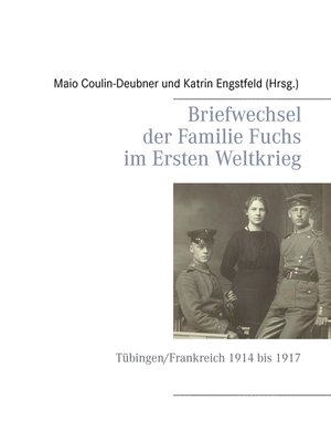 cover image of Briefwechsel der Familie Fuchs im Ersten Weltkrieg